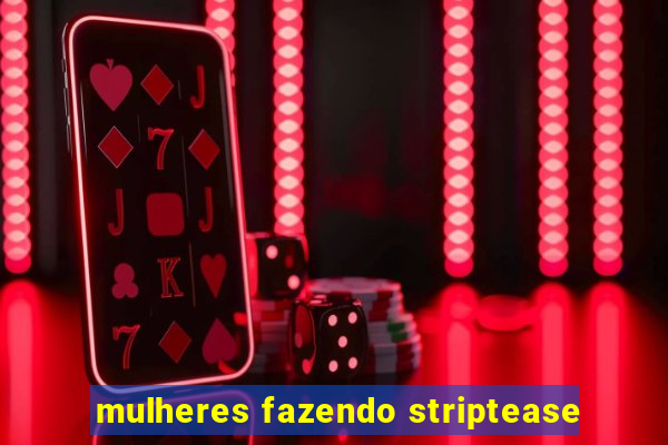 mulheres fazendo striptease